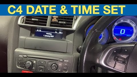 How to set the Time & Date Citroen C4