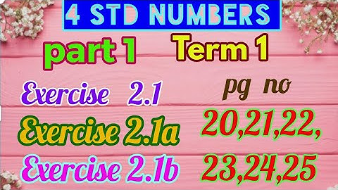 4 Grade Maths, Numbers( book  back answers )exercise (2.1,2.1a,2.1b)unit 2,part 1,Term 1 samacheer