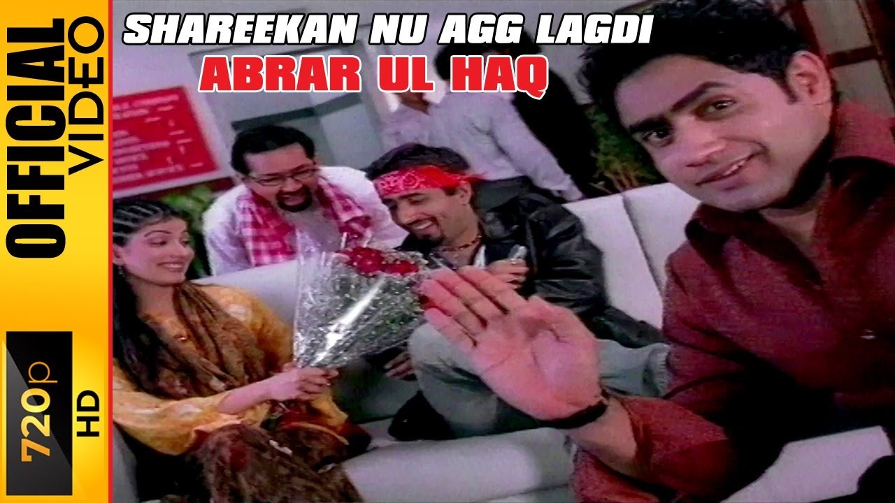 SHAREEKAN NU AGG LAGDI   ABRAR UL HAQ   OFFICIAL VIDEO