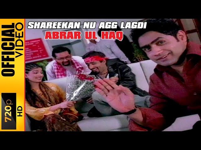 SHAREEKAN NU AGG LAGDI - ABRAR UL HAQ - OFFICIAL VIDEO class=