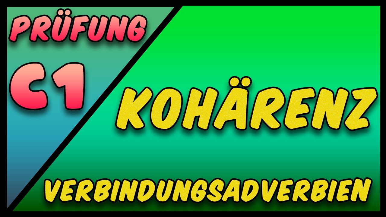 C1 Prüfung: Verbindungsadverbien und Textkohärenz