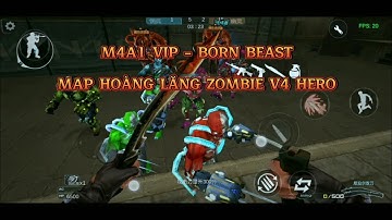 M4A1 VIP - BORN BEAST 2 & COP 357 VIP - BORN BEAST MAP HOÀNG LĂNG ZOMBIE V4
