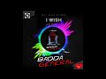 BADDA GENERAL I WISH July Dancehall 2020 mp3