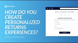 How Do You Create Personalized Returns Experiences? - Discover parcelLab Retain