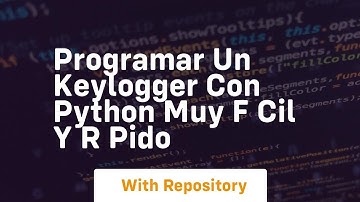 Programar un keylogger con python muy f cil y r pido