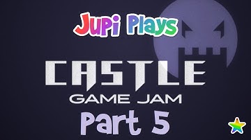Jupi Plays Indie Games: ALL THE INDIE GAMES [Castle Game Jam] [Part 5]