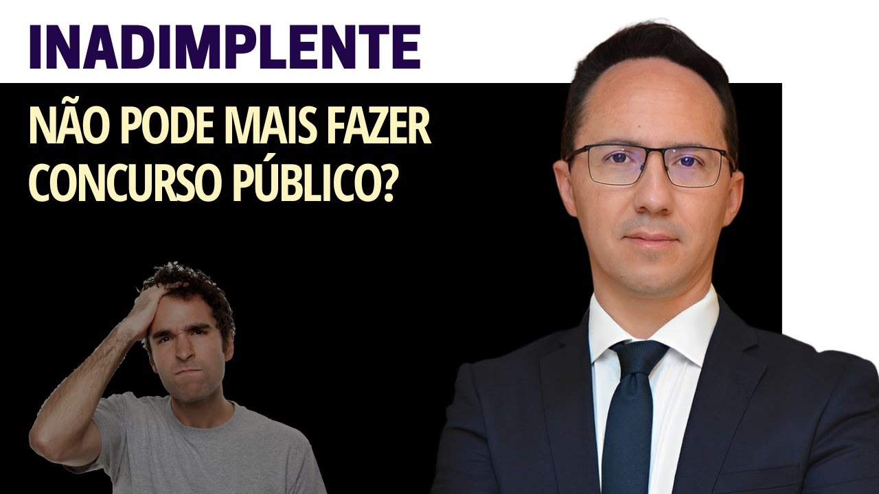 Inadimplentes não podem mais fazer concurso público? Entenda a decisão ...