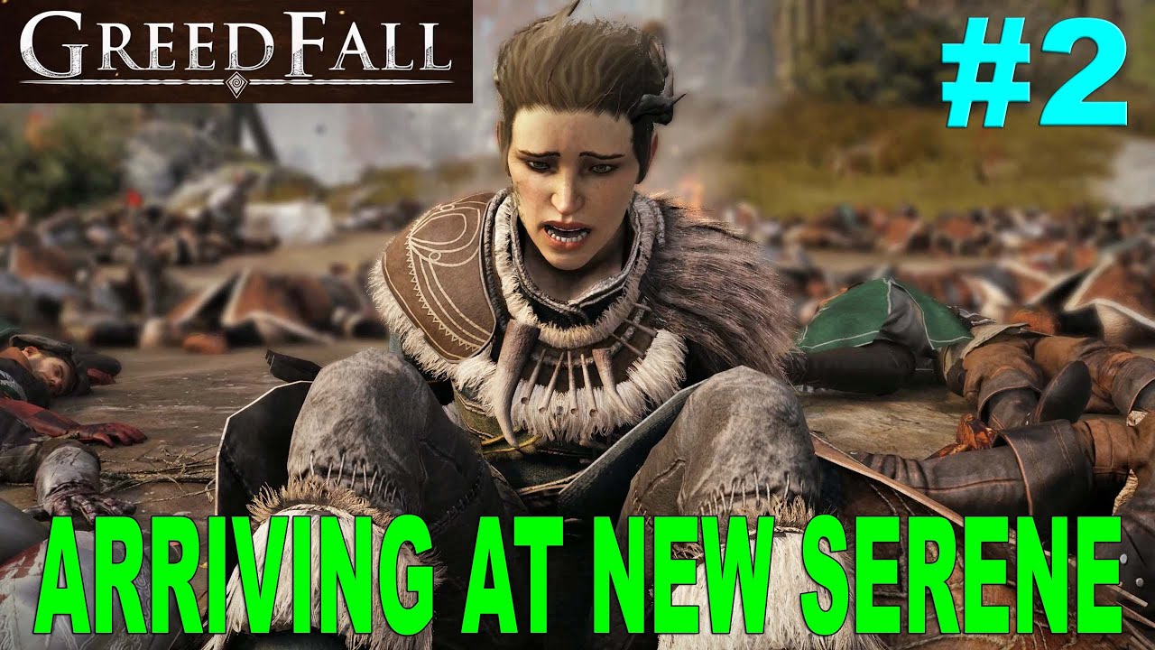 GreedFall Arriving at New Serene (no commentary) YouTube