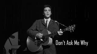 ELVIS PRESLEY - Don&#39;t Ask Me Why (Original Soundtrack) 4K