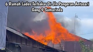 Kebakaran Di Jalan Pangeran Antasari Samarinda,6 Rumah Ludes
