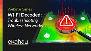 Wi-Fi Decoded: Troubleshooting Wireless Networks