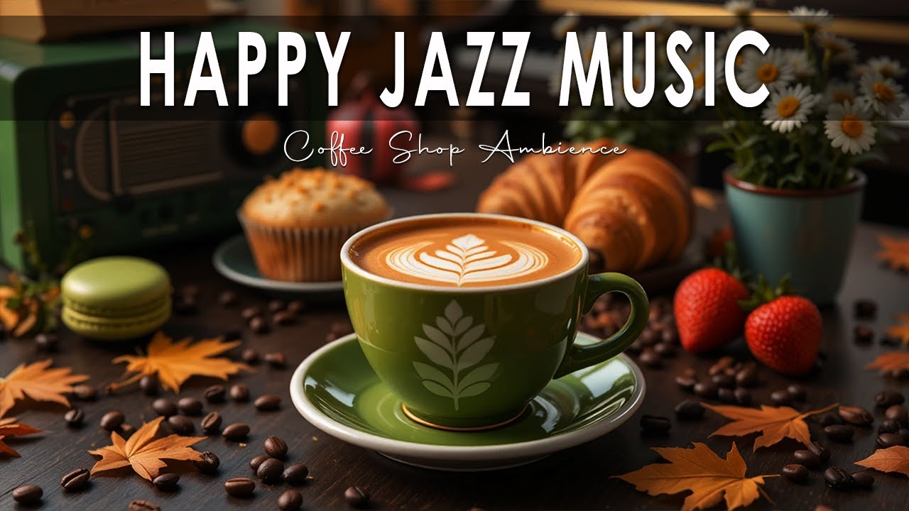 Happy Jazz Music ☕ Bossa Nova instrumental for Holiday, Studying and Work