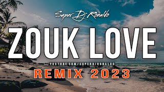 Zouk Love Remix 2023 - Super Dj Ronaldo #18