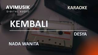 Kembali - Desya | Karaoke Nada Wanita Cewek | Avimusik