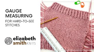 Gauge Measuring for Hard-To-See Stitches @ElizabethSmithKnits