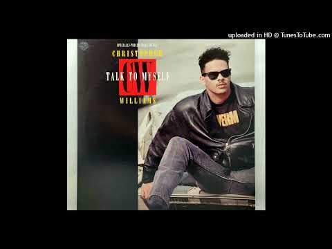 Christopher Williams — Christopher Williams- Talk To Myself- 12" Mix