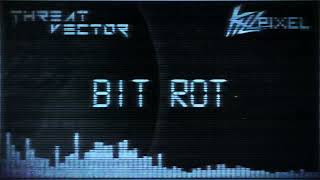 THREAT VECTOR OST - Bit Rot