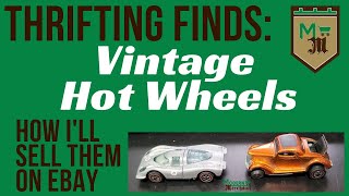 Thrifting Finds: Vintage Hot Wheels Cars and How I'll sell them on eBay