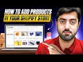 Adding Products to Your Shopify Store: Images, Descriptions &amp; Pricing