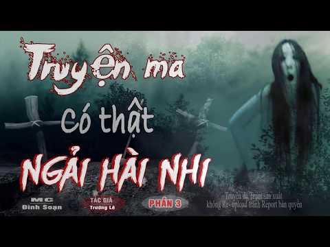 Video [Phần 3] Ngải Của Hài Nhi - Truyện Ma Có Thật TG... - youtube