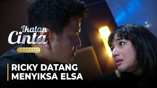 TERUS DISIKSA!! Ricky Mencekik dan Men*suk Elsa | IKATAN CINTA | EPS.1370 (1/5)