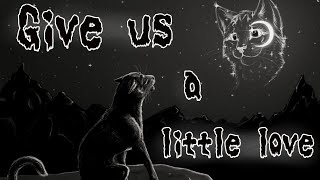 Give us a little love - Dark Forest | Warrior Cats Feuerstern