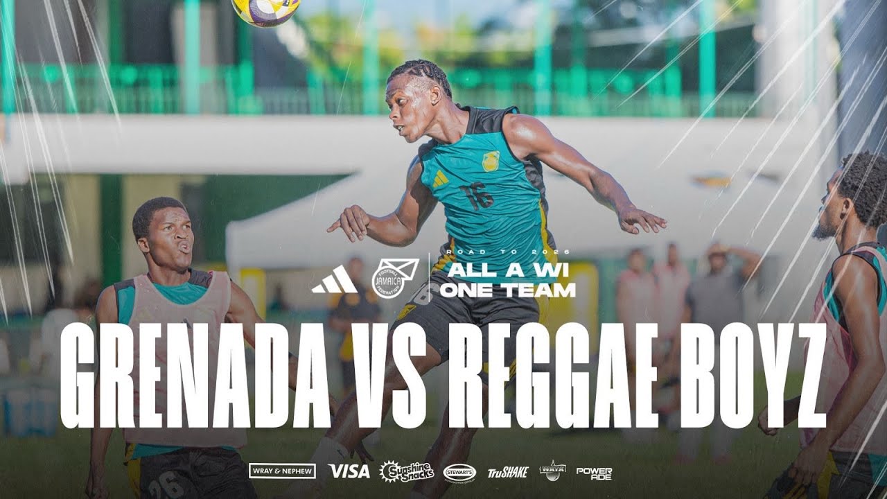 REGGAE BOYZ VS GRENADA (Friendly)