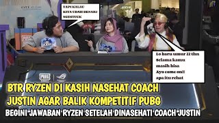 BTR RYZEN DI KASIH NASEHAT COACH JUSTIN AGAR BALIK KOMPETITIF PUBG ❗RYZEN : KLU KITA UDAH NGESTUCK!!