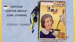 Coffee-'themed Vintage Junk Journal by Hyperstamper