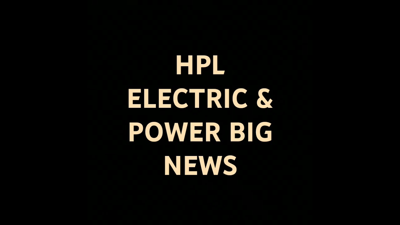 HPL POWER SHARE BIG NEWS 