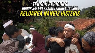 TENGOK KI BIDONG - GUGVR SAAT PERBAIKI TEBING LONGSOR | KELUARGA NANGIS HISTERIS