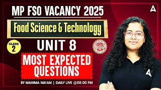 MP FSO Classes 2025 | Food Science & Technology Unit 8 | Most Expected Questions | By Mahima Mam screenshot 4