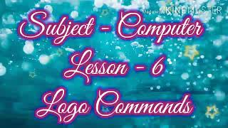 Class - 4th lesson - 6 Logo commands (Reading)