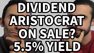 Dividend Aristocrat On Sale?  Monthly Dividends & 5.5% Dividend Yield