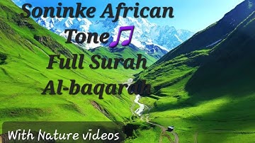 Soninke African Tone - Surah Al Baqarah -The Cow- سورة البقرة كاملة_ Sheikh Omar Jabbie Nature video