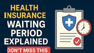 Health Insurance Waiting Period Explained | Don’t Miss This Before Buying!