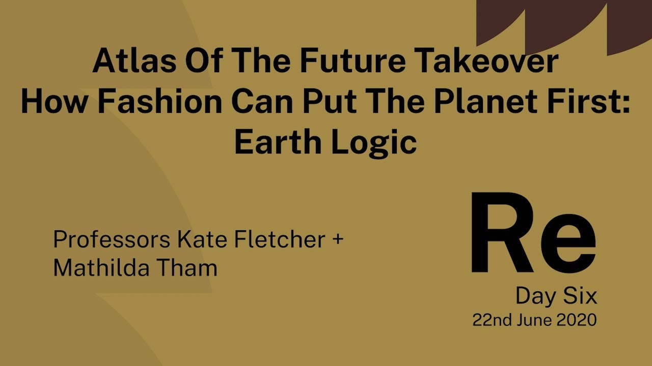 Re_ How Fashion Can Put The Planet First: Earth Logic Professors Kate ...