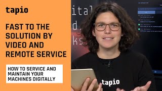 How do I solve machine problems most effectively As service ticket with video and remote diagnosis