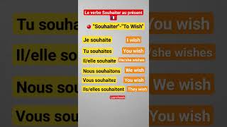 Le verbe Souhaiter/to wish au présent lindicatif ??. shortvideo learnfrench frenchlanguage