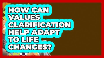 How Can Values Clarification Help Adapt To Life Changes? - Golden Years CBT