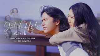Jatuh Hati (Lirik) - Maulana Ardiansyah feat Ochi Alvira