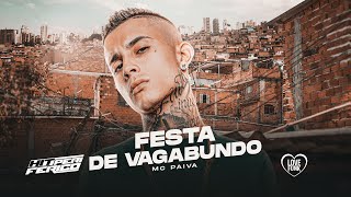 FESTA DE VAGABUNDO - MC Paiva (DJ Kotim)