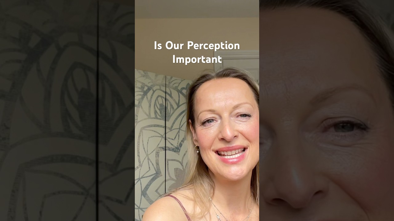 Why our perception doesn’t matter. 
