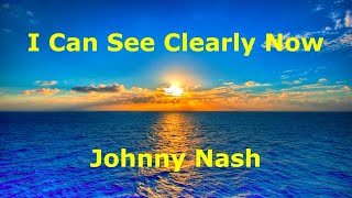 I Can See Clearly Now I Johnny Nash I Song lyrics