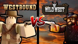 Westbound VS The Wild West
