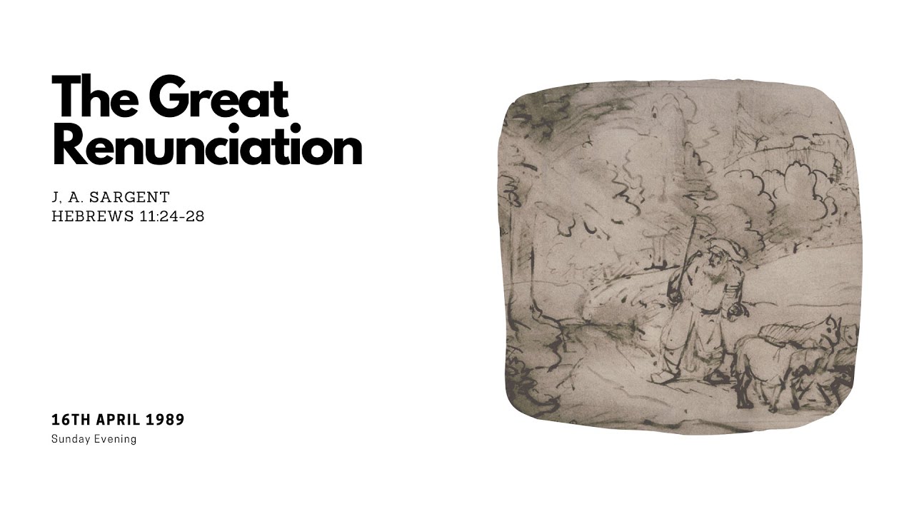 The Great Renunciation Hebrews 112428 16/4/89 YouTube