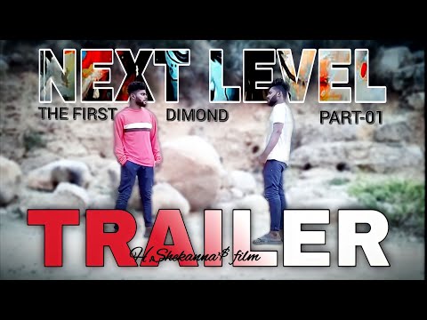 Next level part-01 trailer | H,Shekanna | Firstdimond part-01 | Mahadev | Kannada trailer