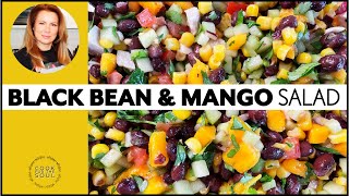 HEALTHY AND FULL OF FLAVORS - Easy Black Bean, Corn & Mango Salad Recipe