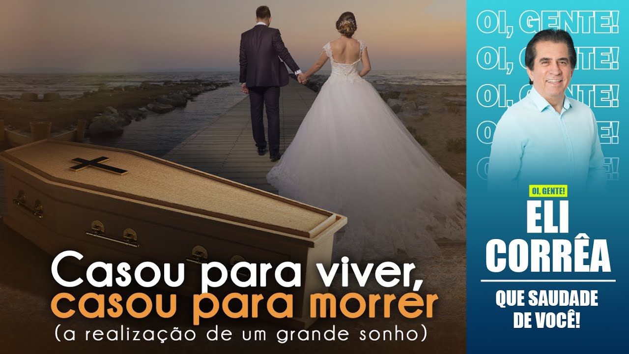Casou para viver, casou para morrer | Eli Corrêa Oficial |