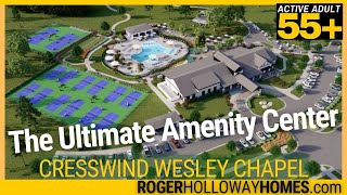 Cresswind Wesley Chapel NC: The Ultimate Active Adult Amenity Center